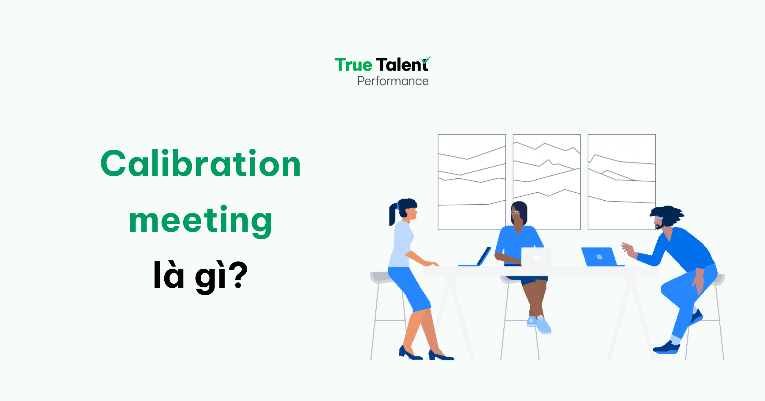 Calibration Meeting là gì? 6 Tips để tổ chức hiệu quả