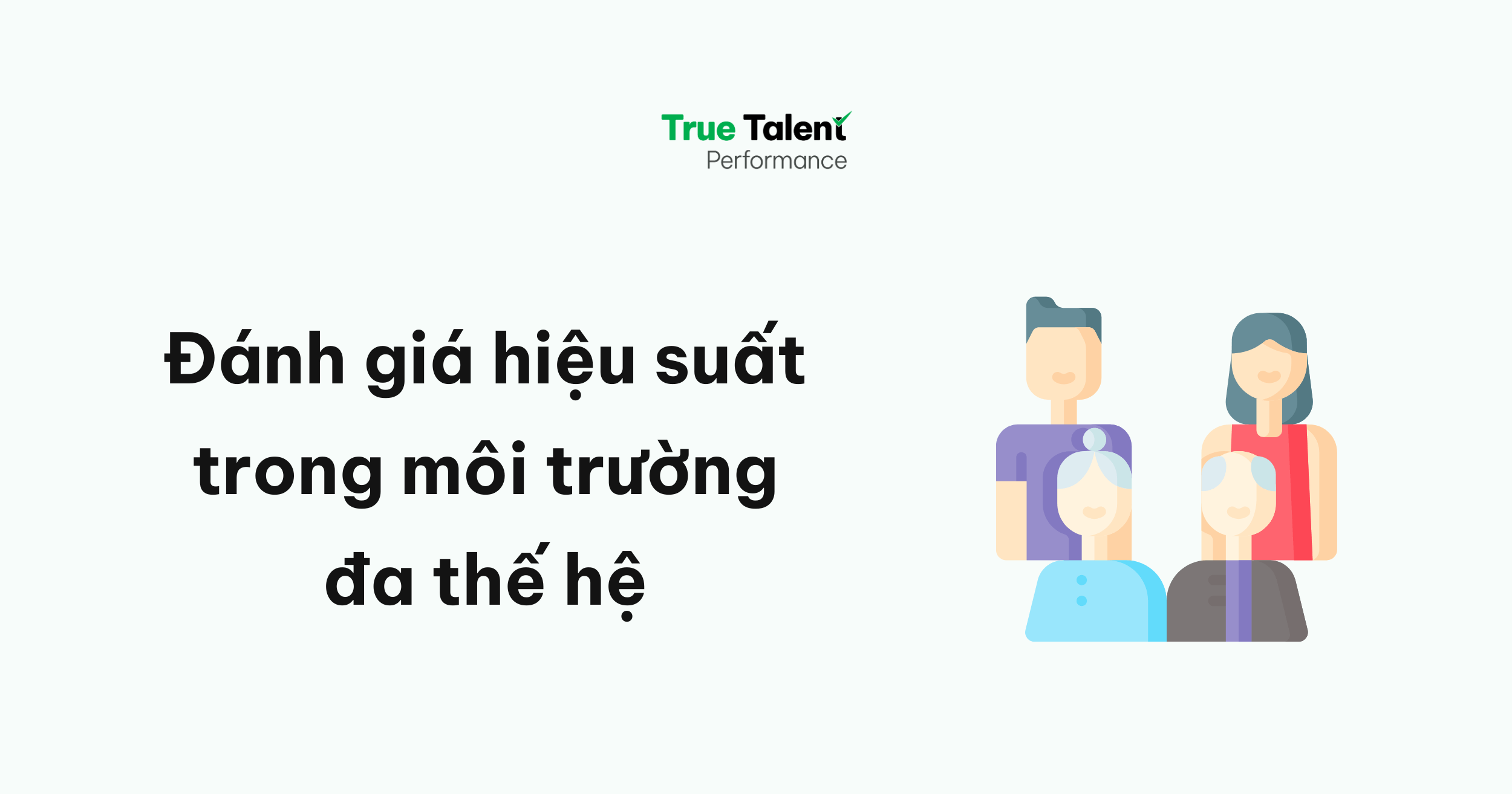 Đánh giá hiệu suất trong môi trường đa thế hệ